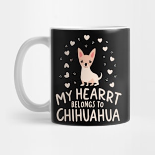 my heart belongs to chihuahua Mug